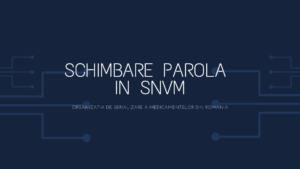 Schimbare parola in SNVM
